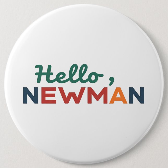 "Hello, Newman." Button (Front)