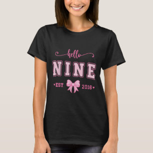 Hello Nine 9th Birthday Girl Est 2016 Bow For Girl T-Shirt