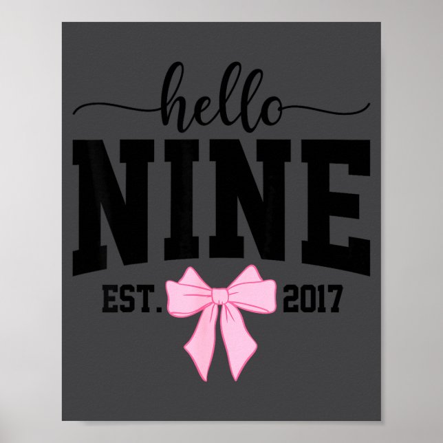Hello Nine Est 2017 Coquette Bow 9th Birthday Girl Poster (Front)
