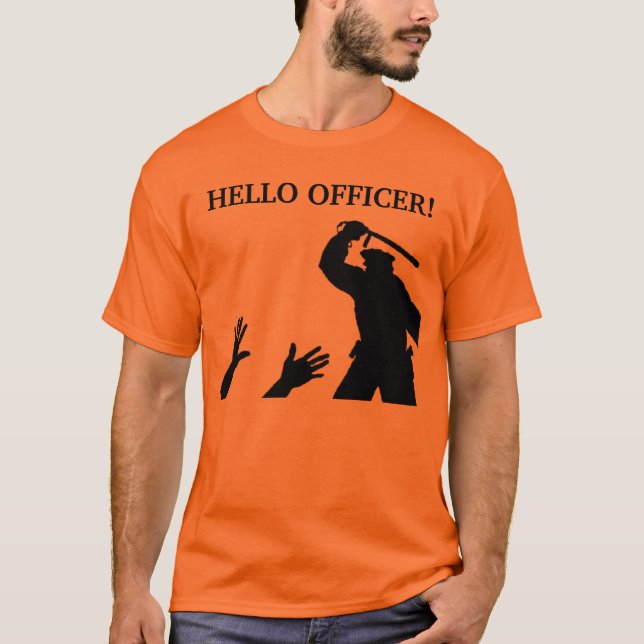 Hello Officer T-Shirt (Front)