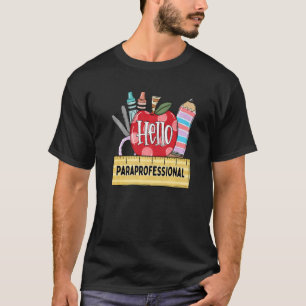 Hello Paraprofessional Apple Teacher 1 T-Shirt