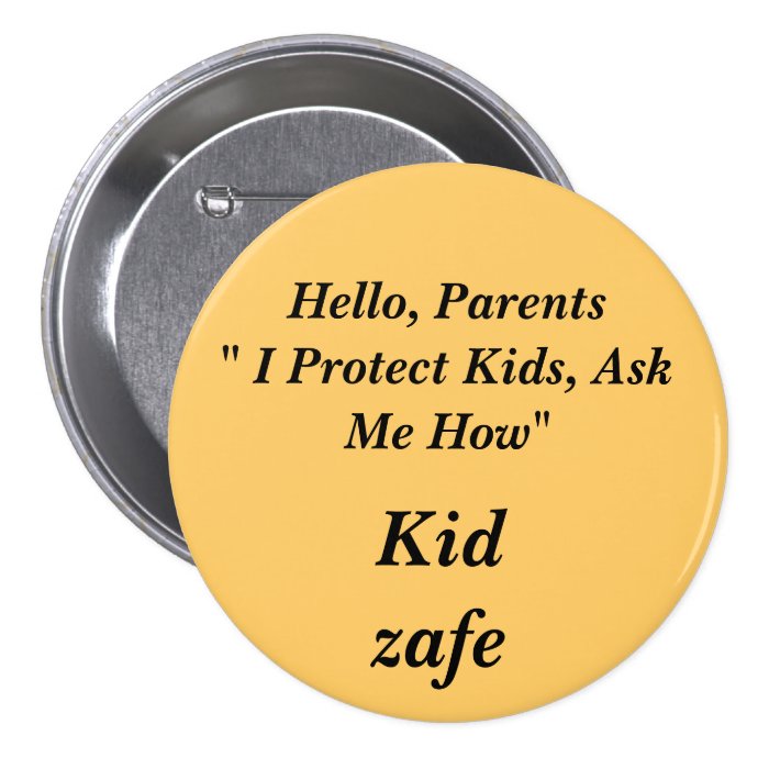 Hello, Parents" I Protect Kids, Ask Me How" , KPin