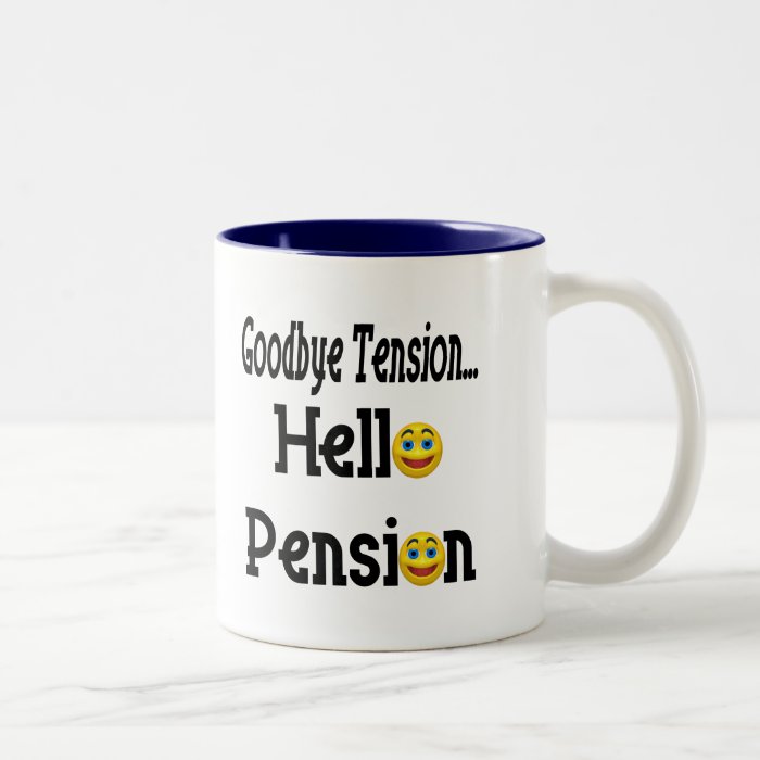 Hello Pension Retirement Gifts and T shirts Coffee Mug