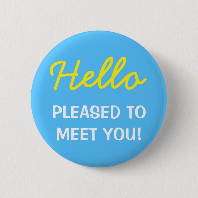 "Hello" "PLEASED TO MEET YOU!" Button (Front)