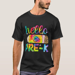 Hello Pre-k Pencil Tie Dye Back To School Pre-k T-Shirt