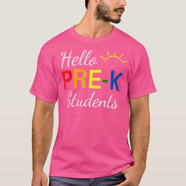 Hello Pre K Students Back To School Teacher Sunshi T-Shirt (Front)