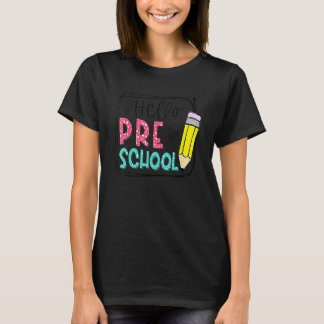 Hello Pre School 1 Teacher Pencil Back To School B T-Shirt