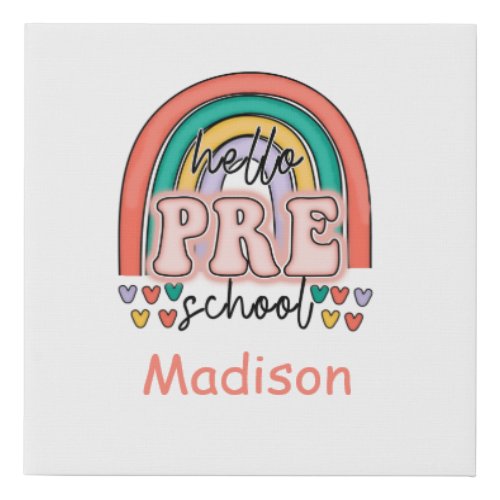 Hello Pre_ School Rainbow Starting Pre School Faux Canvas Print