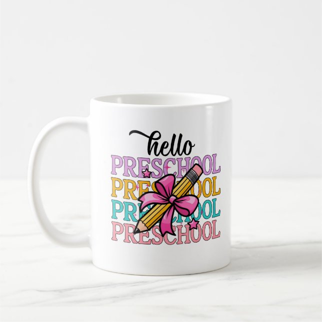 Hello Preschool Colorful School Teacher Pencil Coffee Mug (Left)
