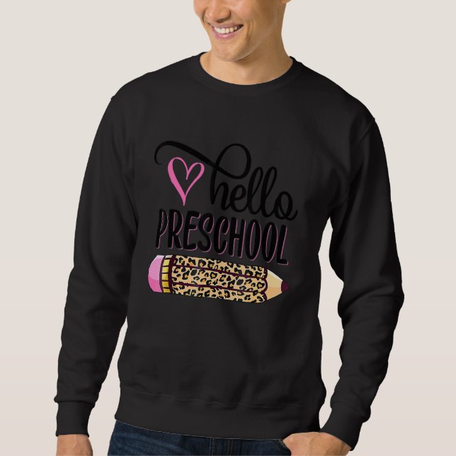 Hello Preschool Pink Leopard Pencil  Back To Schoo Sweatshirt (Front)