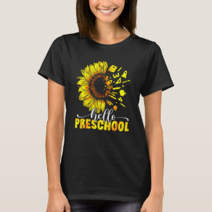 Hello Preschool Sunflower Teacher School Back To S T-Shirt