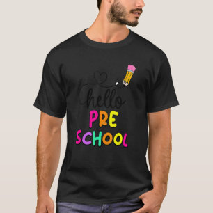 Hello Preschool Teacher  Back To School Teachers K T-Shirt