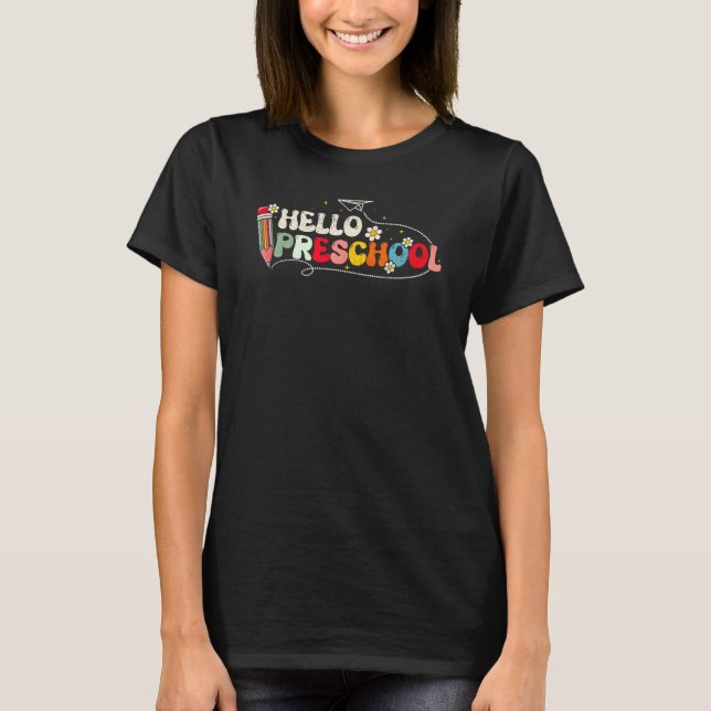 Hello Preschool Team Preschool Back To School Teac T-Shirt (Front)