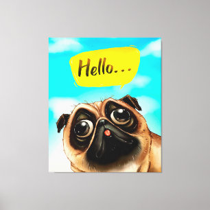 Hello Pug Gift Idea, Pug Owner, Dog Lover Gift Canvas Print