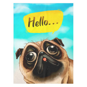 Hello Pug Gift Idea, Pug Owner, Dog Lover Gift Tablecloth