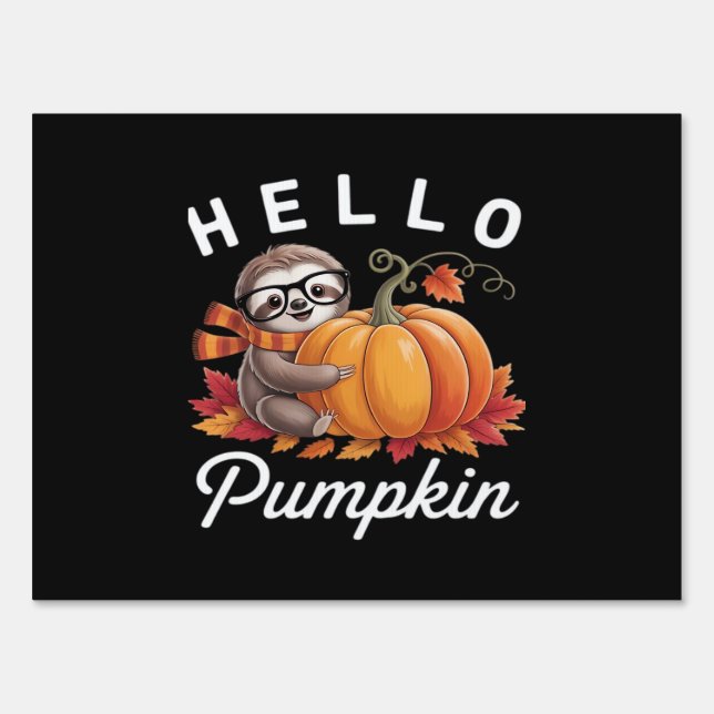 Hello Pumpkin - Cute Fall Sloth Autumn Leaves Foli Sign (Front)
