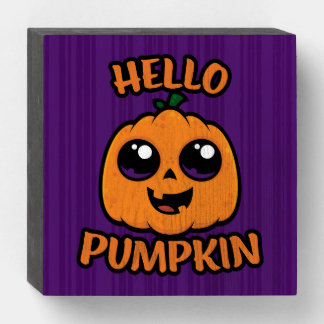 Hello Pumpkin Cute Halloween Jack-O-Lantern Wooden Box Sign