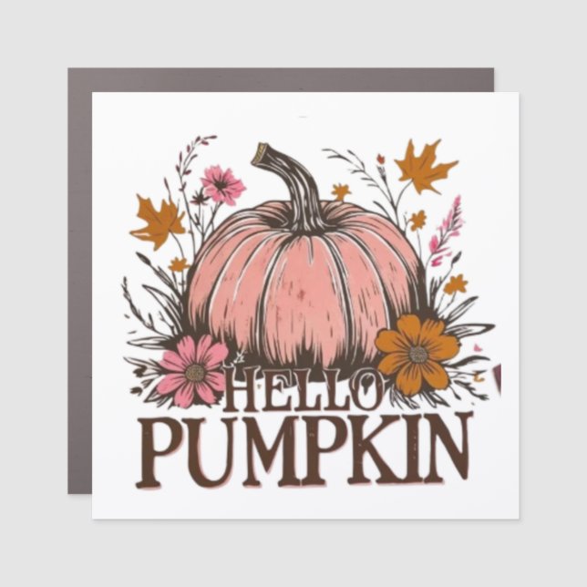 Hello Pumpkin Fall Floral Design 🎃🍂 Car Magnet (Front)