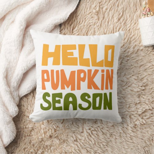 Hello Pumpkin Season 2 Throw Pillow