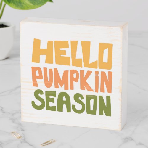 Hello Pumpkin Season 2 Wooden Box Sign