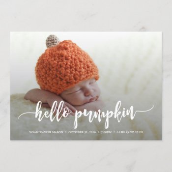 Hello Pumpkin White Script Birth Announcement by PinkMoonPaperie at Zazzle