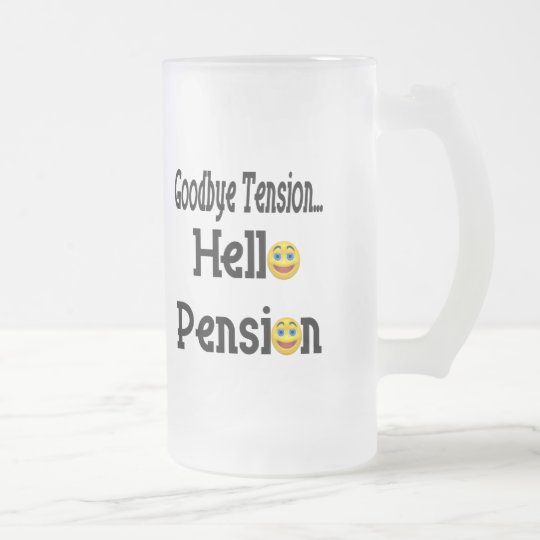 Hello Retirement Pension Frosted Glass Beer Mug