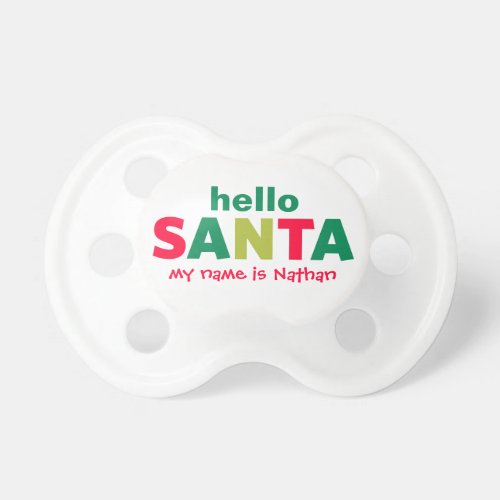 Hello Santa Red Green Custom Baby Name Christmas Pacifier