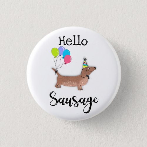 hello sausage dog dachshund dog lover keychain button