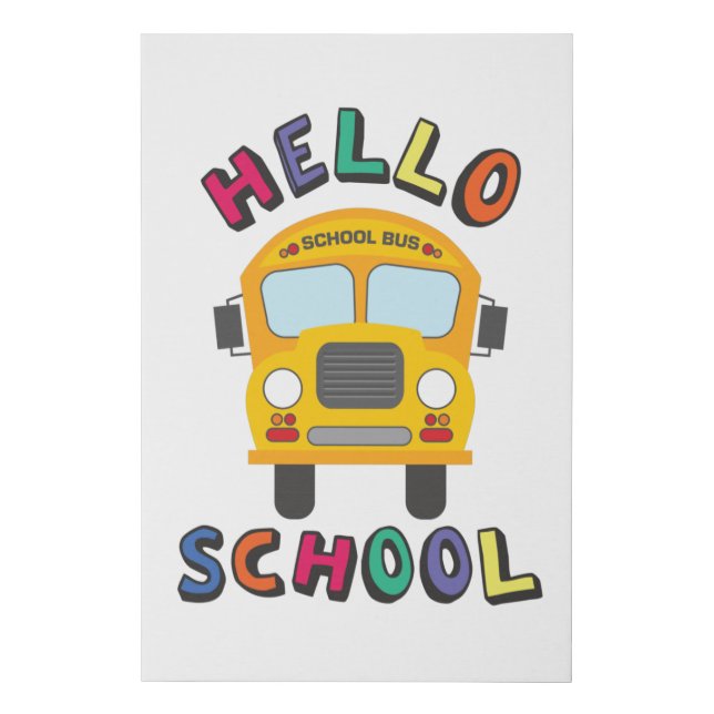 Hello School Faux Canvas Print (Front)