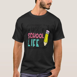 Hello School Life Pencil Back To School Teacher Ki T-Shirt