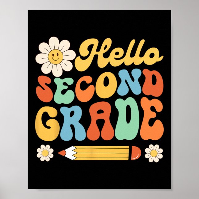 Hello Second 2nd Grade Byck To School Teachers Kid Poster (Front)