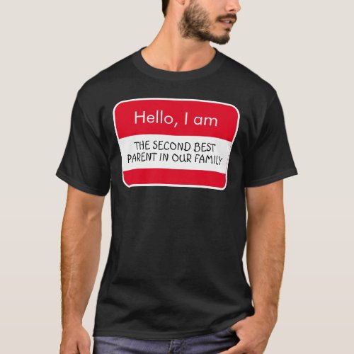 Hello Second Best Parent Name Tag T_Shirt