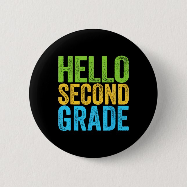 Hello Second Grade  Fun 2nd Grade Back To School  Button (Front)