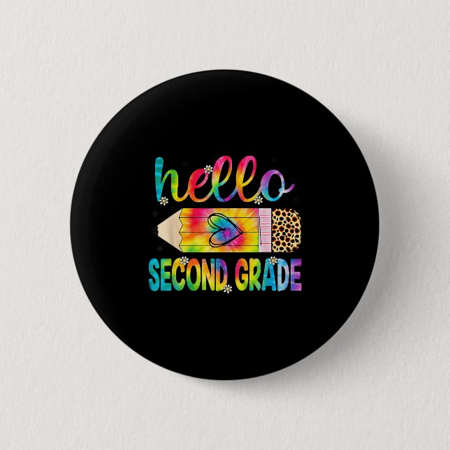 Hello Second Grade Pencil Tie Dye Back To School 2 Button (Front)