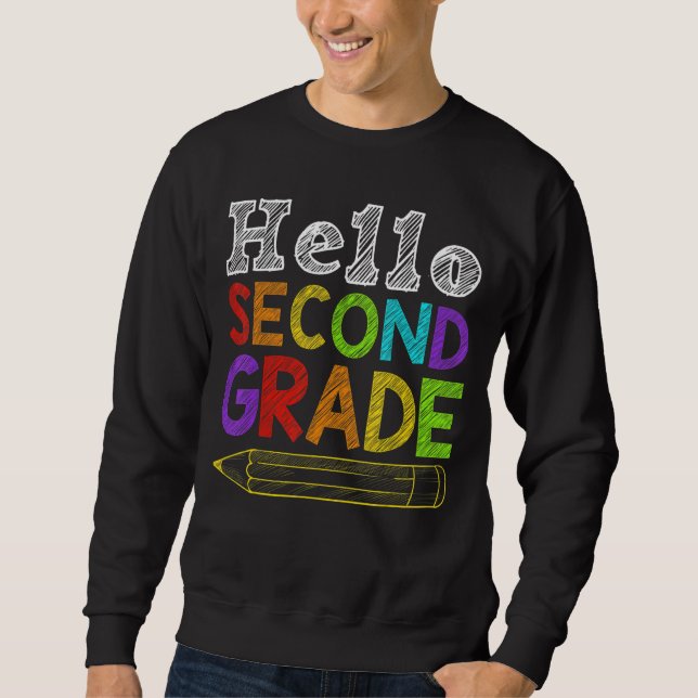 Hello Second Grade Team 2nd Grade Back To School T Sweatshirt (Front)