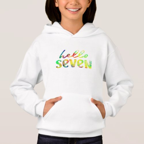 Hello Seven 7 Year Old 7th Birthday Girl Age 7  Hoodie