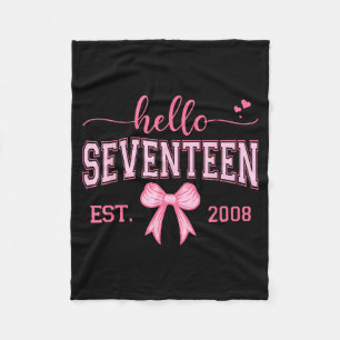 Hello Seventeen Est 2008 Coquette Bow 17th Birthda Fleece Blanket