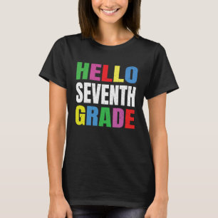 Hello Seventh Grade 7th Grade Gifts Back to School T-Shirt