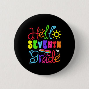 Hello Seventh Grade Teacher Girl Back To School Re Button