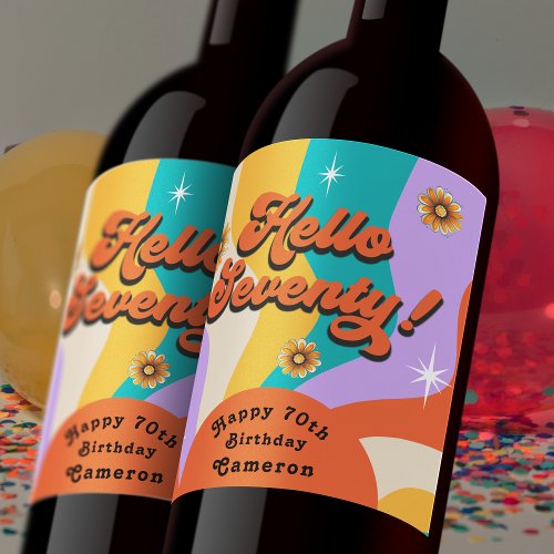 Hello Seventy Retro Groovy 70th Birthday Wine Label