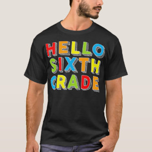 Hello Sith Grade Kids Back To School 6th Grade Tea T-Shirt