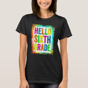 Hello Sixth Grade 6th Grade Back To School T-Shirt