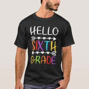 Hello Sixth Grade 6th Grade Back To School Teache T-Shirt