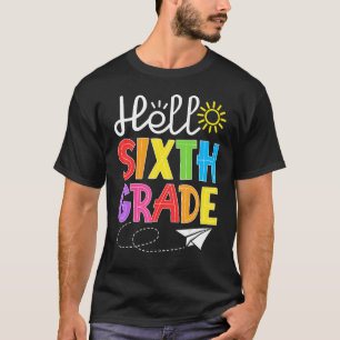 Hello Sixth Grade Fun 6Th Grade Back to School S T-Shirt