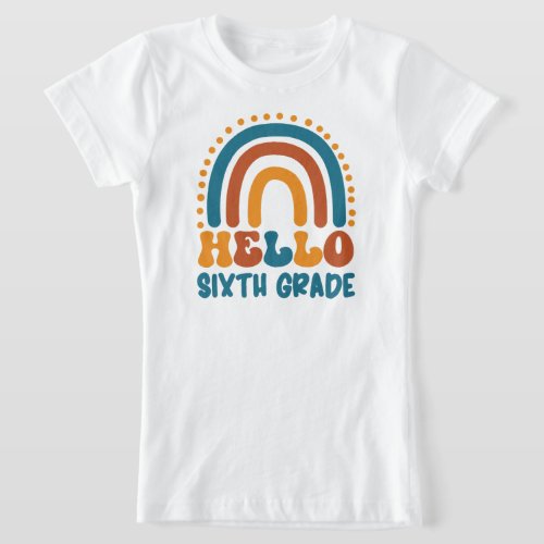 Hello Sixth Grade Retro style boho rainbow T_Shirt