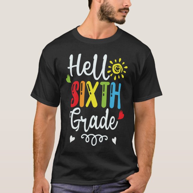 Hello Sixth Grade Team 6th Grade Back to School Te T-Shirt (Front)