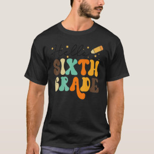 Hello Sixth Grade Team 6th Grade Back To School Te T-Shirt