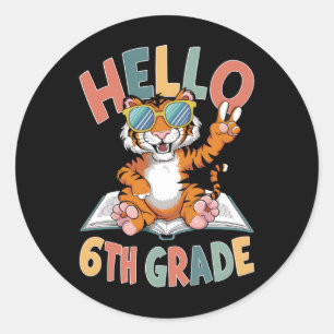 Hello Sixth Grade Tiger Lover Back to School Classic Round Sticker