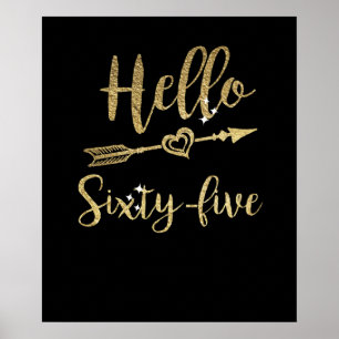 Hello Sixty Five Birthday 65th Birthday Poster