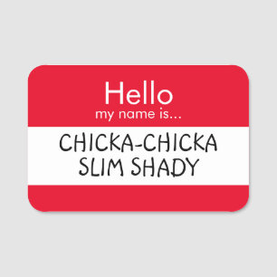 Hello... Slim Shady Name Tag